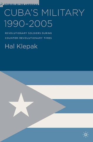 Cuba’s Military 1990–2005