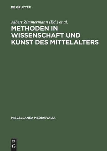 Methoden in Wissenschaft und Kunst des Mittelalters