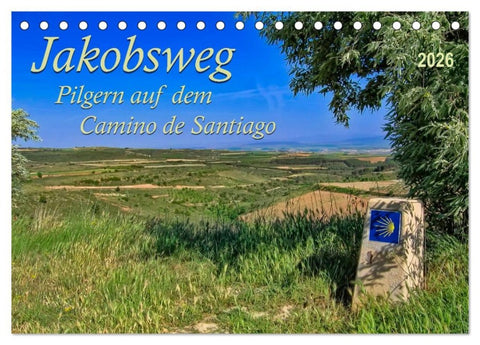 Jakobsweg - pilgern auf dem Camino de Santiago (Tischkalender 2026 DIN A5 quer), CALVENDO Monatskalender