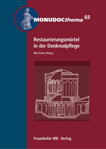 Restaurierungsmörtel in der Denkmalpflege