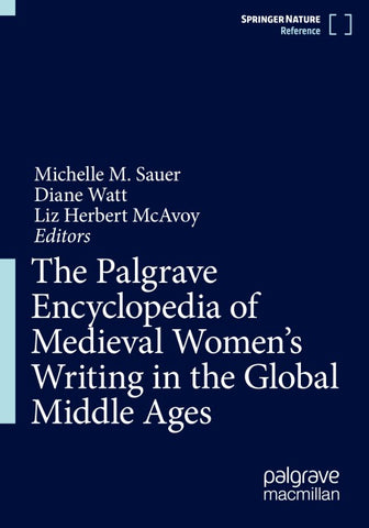 The Palgrave Encyclopedia of Medieval Women's Writing in the Global Middle Ages