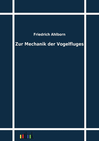 Zur Mechanik der Vogelfluges
