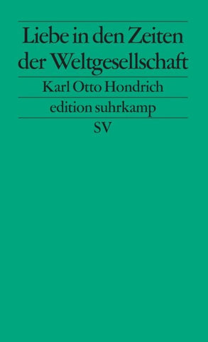 Liebe in Zeiten der Weltgesellschaft