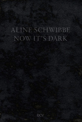 Aline Schwibbe – Now It’s Dark