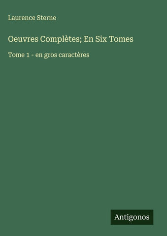 Oeuvres Complètes; En Six Tomes