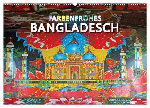 Farbenfrohes Bangladesch (Wandkalender 2026 DIN A2 quer), CALVENDO Monatskalender