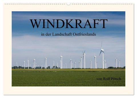 Windkraft in der Landschaft Ostfrieslands (Wandkalender 2026 DIN A2 quer), CALVENDO Monatskalender