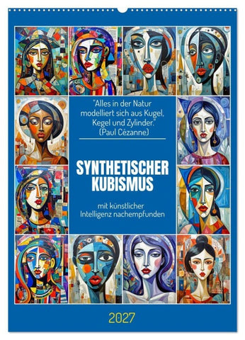 Synthetischer Kubismus mit künstlicher Intelligenz nachempfunden (Wandkalender 2027 DIN A2 hoch), CALVENDO Monatskalender