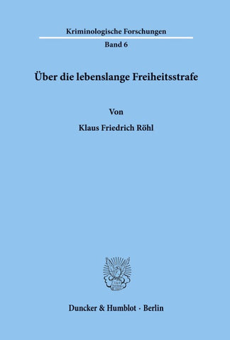 Über die lebenslange Freiheitsstrafe.