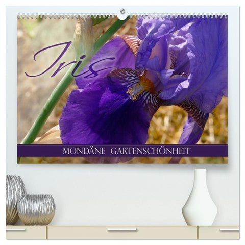 Iris - mondäne Gartenschönheit (hochwertiger Premium Wandkalender 2027 DIN A2 quer), Kunstdruck in Hochglanz