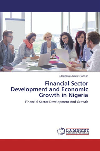 Financial Sector Development and Economic Growth in Nigeria
