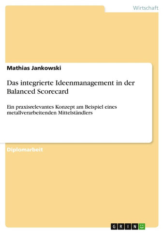 Das integrierte Ideenmanagement in der Balanced Scorecard