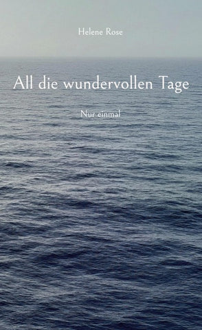 All die wundervollen Tage