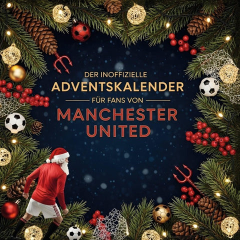 Der inoffizielle Adventskalender für Fans von Manchester United
