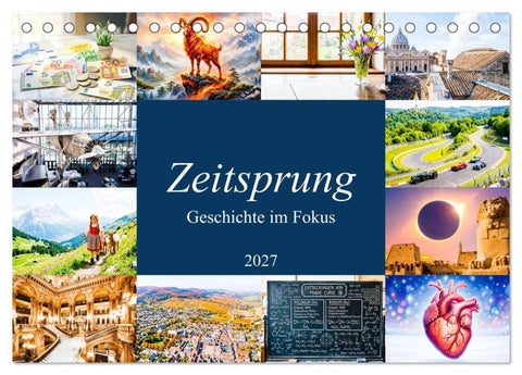 Zeitsprung - Geschichte im Fokus (Tischkalender 2027 DIN A5 quer), CALVENDO Monatskalender