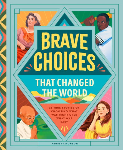 50 Brave Choices That Changed the World