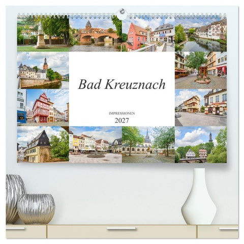 Bad Kreuznach Impressionen (hochwertiger Premium Wandkalender 2027 DIN A2 quer), Kunstdruck in Hochglanz