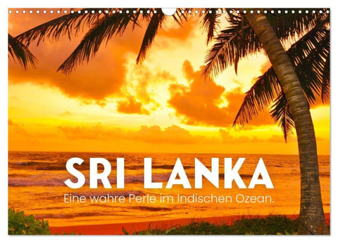 Sri Lanka - Eine wahre Perle im Indischen Ozean (Wandkalender 2027 DIN A3 quer), CALVENDO Monatskalender