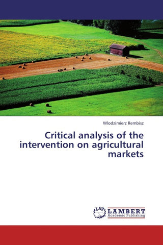 Critical analysis of the intervention on agricultural markets