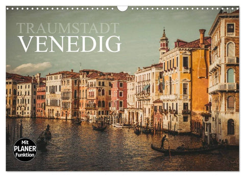 Traumstadt Venedig (Wandkalender 2026 DIN A3 quer), CALVENDO Monatskalender