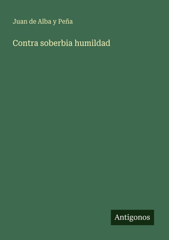 Contra soberbia humildad