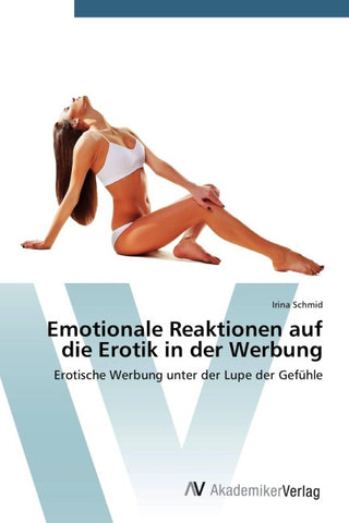 Emotionale Reaktionen auf die Erotik in der Werbung
