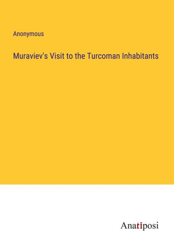 Muraviev's Visit to the Turcoman Inhabitants