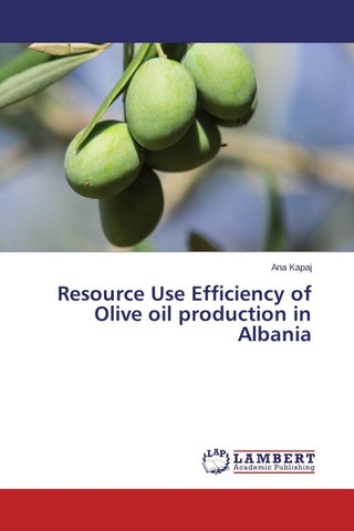 Resource Use Efficiency of Olive oil production in Albania