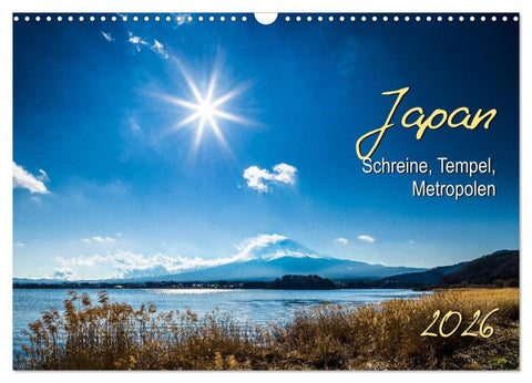 Japan - Schreine, Tempel, Metropolen (Wandkalender 2026 DIN A3 quer), CALVENDO Monatskalender