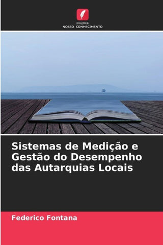 Sistemas de Medição e Gestão do Desempenho das Autarquias Locais