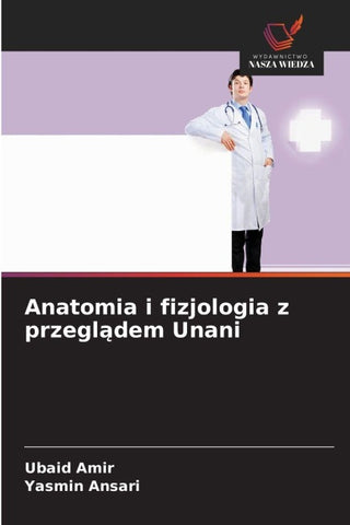 Anatomia i fizjologia z przegl¿dem Unani