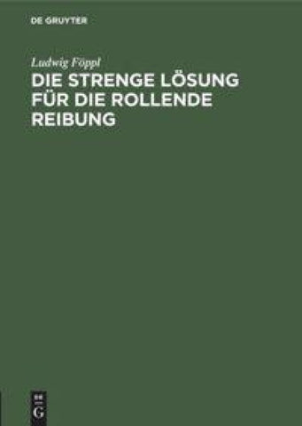 Die strenge Lösung für die rollende Reibung