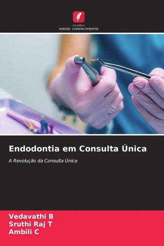 Endodontia em Consulta Única