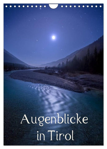 Augenblicke in Tirol (Wandkalender 2027 DIN A4 hoch), CALVENDO Monatskalender
