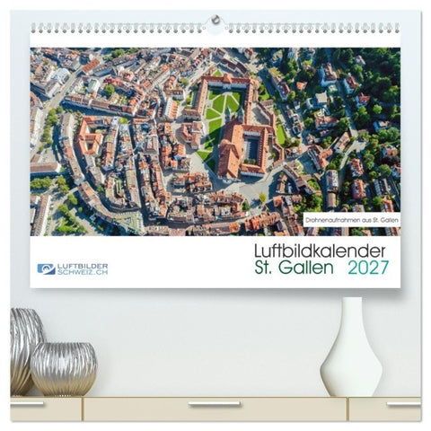 Luftbildkalender St. Gallen 2027 (hochwertiger Premium Wandkalender 2027 DIN A2 quer), Kunstdruck in Hochglanz