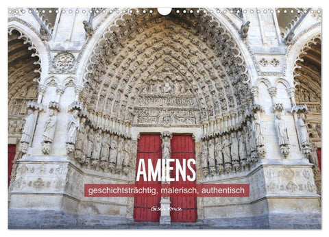 Amiens - geschichtsträchtig, malerisch, authentisch (Wandkalender 2027 DIN A3 quer), CALVENDO Monatskalender