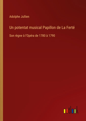 Un potentat musical Papillon de La Ferté