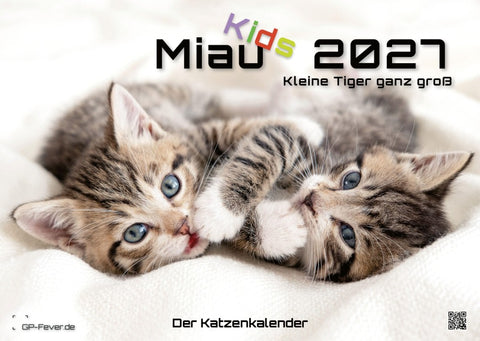 Miau Kids - kleine Tiger ganz groß - Der Katzenkalender - 2027 - Kalender DIN A3