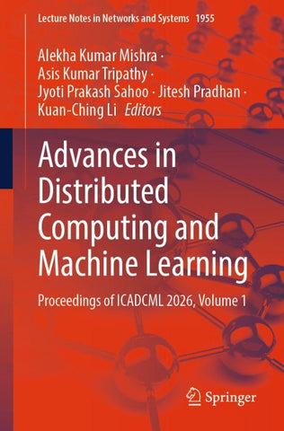Advances in Distributed Computing and Machine Learning