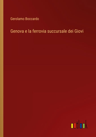Genova e la ferrovia succursale dei Giovi