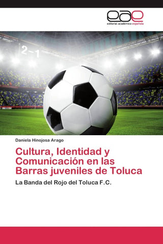 Cultura, Identidad y Comunicación en las Barras juveniles de Toluca