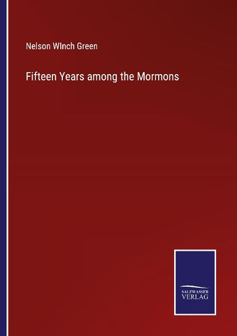 Fifteen Years among the Mormons