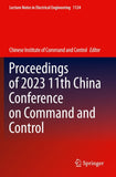 Proceedings of 2023 11th China Conference on Command and Control