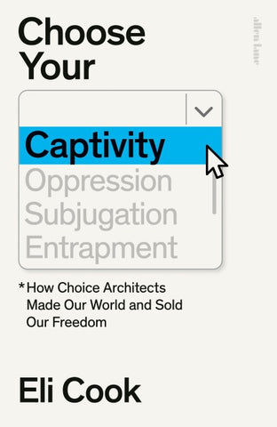 Choose Your Captivity