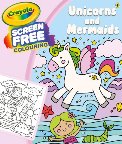 Crayola Screen Free Colouring: Unicorns and Mermaids