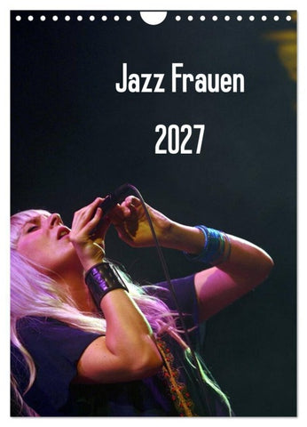 Jazz Frauen 2027 (Wandkalender 2027 DIN A4 hoch), CALVENDO Monatskalender