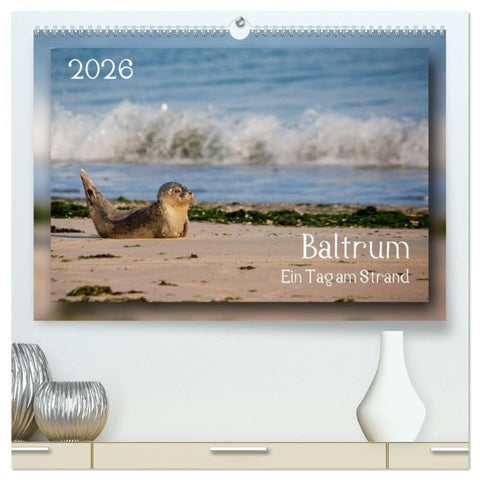 Baltrum - Ein Tag am Strand (hochwertiger Premium Wandkalender 2026 DIN A2 quer), Kunstdruck in Hochglanz