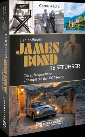 Der inoffizielle James Bond Reiseführer