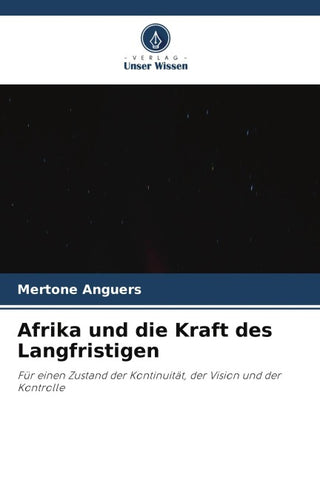 Afrika und die Kraft des Langfristigen