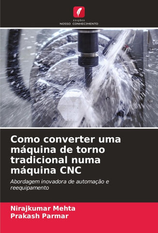 Como converter uma máquina de torno tradicional numa máquina CNC